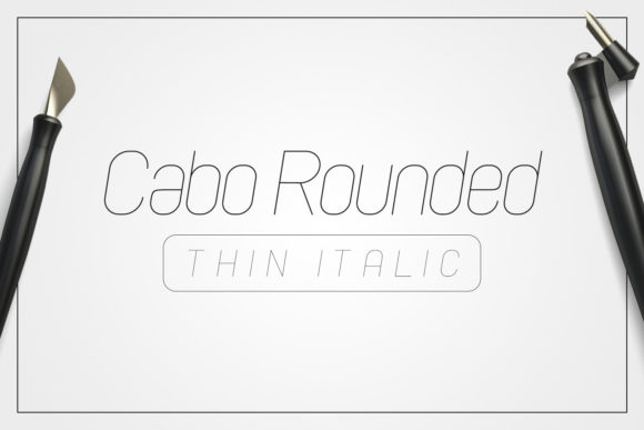 Cabo Rounded Thin Italic Typeface for Makers